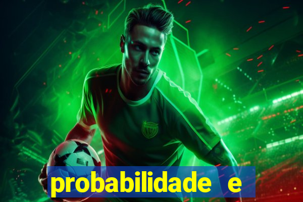 probabilidade e estatistica jogos de futebol